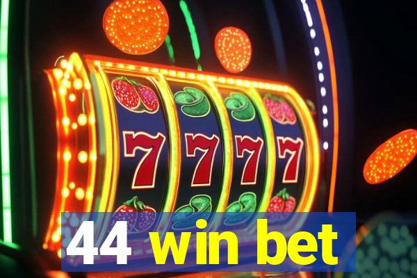 44 win bet